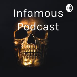 Infamous Podcast