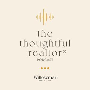 The Thoughtful Realtor Podcast