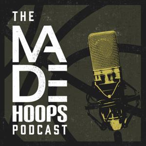 The MADE Hoops Podcast by MADE Hoops