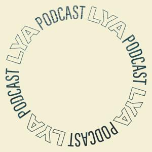 LYA Podcast