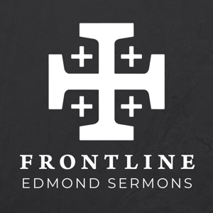 Frontline Edmond Sermons