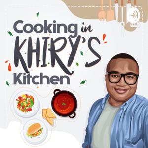 Cooking In Khiry's Kitchen