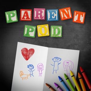 Parent Pod