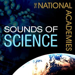 The Sounds of Science from the National Academies