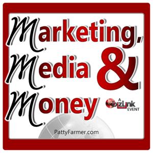 Marketing, Media & Money with Patty Farmer
