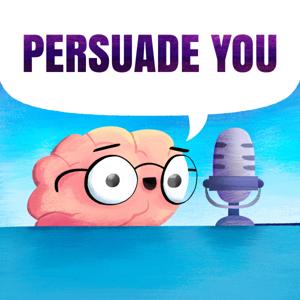 Persuade You