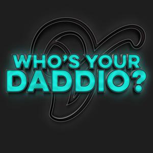 Who's Your Daddio?