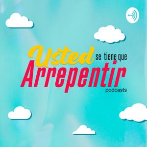 UstedSeTieneQueArrepentir