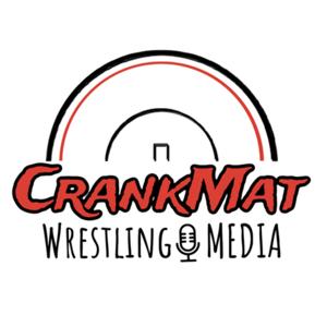 CrankMat Wrestling Podcast