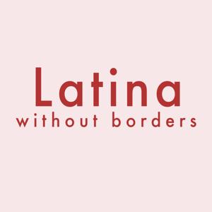 Latina Without Borders