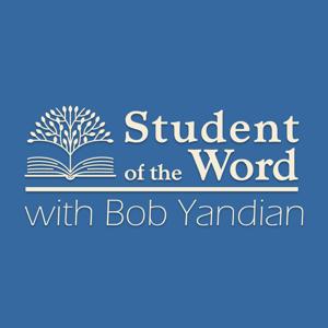 Student of the Word with Bob Yandian