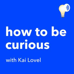 How to Be Curious