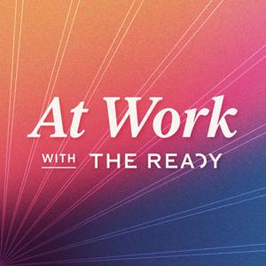 At Work with The Ready by Rodney Evans and Sam Spurlin