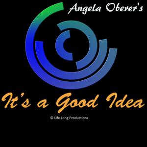 Angela Oberer - It's a Good Idea