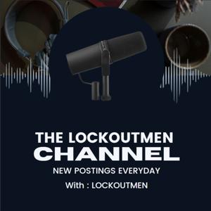 Lockoutmen Podcast Show 🎙️