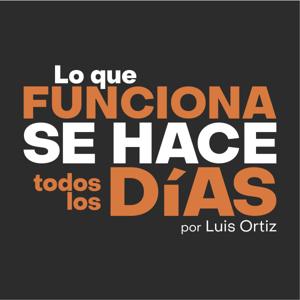 Lo que funciona se hace todos los días