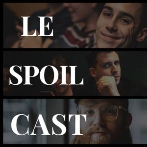 Le SpoilCast