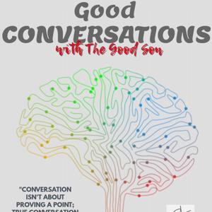 Good Conversations: with The Good Son