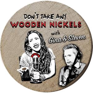 Don't Take Any Wooden Nickels