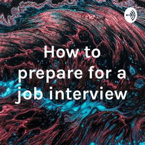 How to prepare for a job interview by Erin Szucs