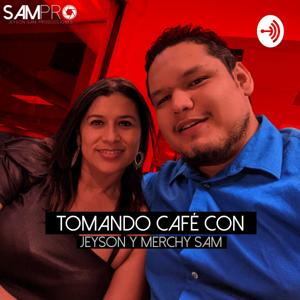 Tomando Café con Jeyson y Merchy Sam