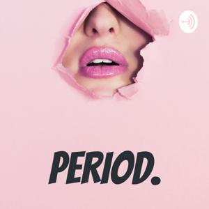 PERIOD. by Julia