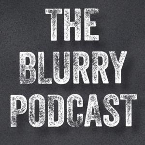 The Blurry Podcast