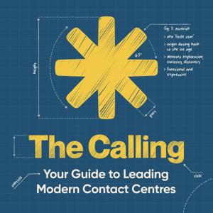 The Calling (formerly The Agile Contact Centre Podcast) by Callo Consulting