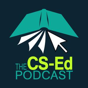 The CS-Ed Podcast by Kristin Stephens-Martinez