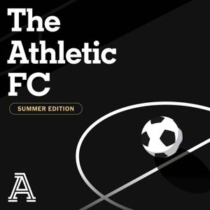 The Athletic FC Podcast by The Athletic