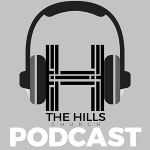 The Hills Church, Denver, Colorado Podcast