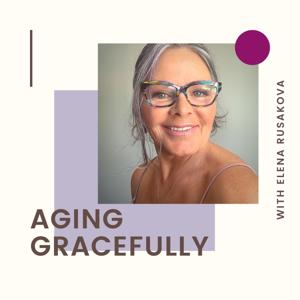 Aging Gracefully