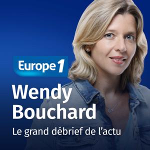 Le grand débrief de l'actu - Wendy Bouchard