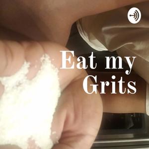 Eat my Grits