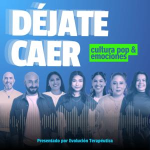 Déjate Caer: Cultura Pop y Emociones