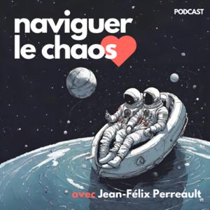 Naviguer le chaos by Jean-Felix Perreault