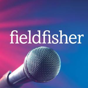 Fieldfisher Podcast