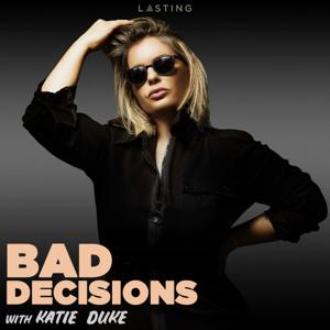 Bad Decisions by Katie Duke & Lasting Media