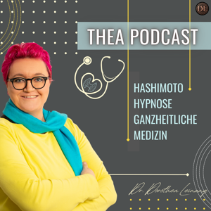 Thea - Entdecke Deine Göttlichkeit! by Dorothea Leinung: Hashimotoexpertin, ganzheitliche Ärztin und Hypnosethera