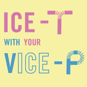 Ice T with your Vice P