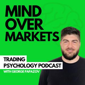 Mind Over Markets by George Papazov