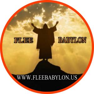 Flee Babylon - Spiritual Food For The Elect