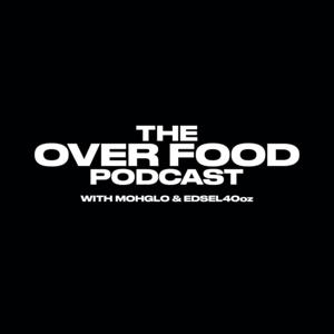 The Over Food Podcast