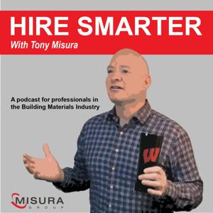 Hire Smarter™ with Tony Misura