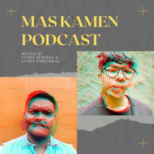 Mas Kamen Podcast