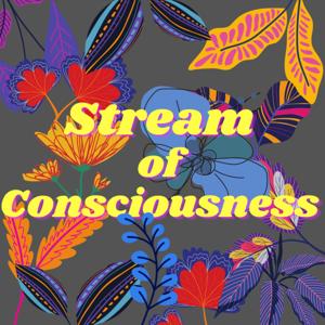 Stream of Consciousness