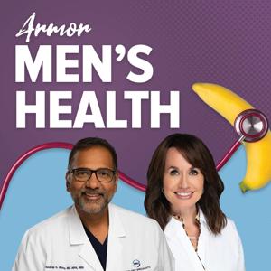 Armor Men's Health Show by Dr. Sandeep Mistry and Donna Lee