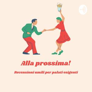 Alla Prossima!