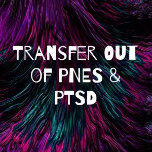 Transfer Out of PNES & PTSD