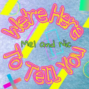 We're Here To Tell You